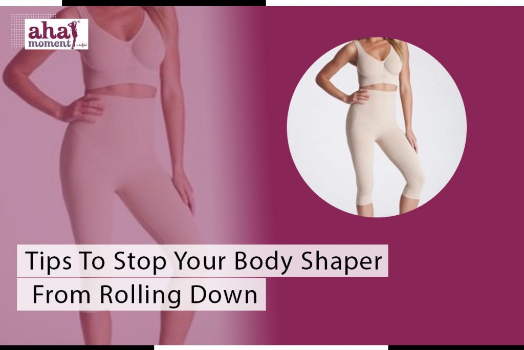 Tips To Stop Your Body Shaper From Rolling Down