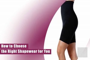 How to Choose the Right Shapewear for You 5